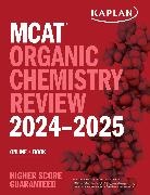 Kaplan Test Prep - MCAT Organic Chemistry Review 2024-2025