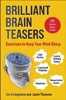 Ian Livingstone, Jamie Thomson - Brilliant Brain Teasers: Exercises to Keep Your Mind Sharp