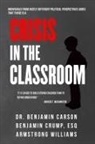 Benjaman Carson, Benjamin Carson, Benjamin Crump, Armstrong Williams - Crisis in the Classroom: Crisis in Education