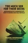 Michael Schumacher - Too Much Sea for Their Decks