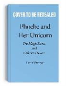 Dana Simpson, Simpson Dana - The Sparkling Stories of Phoebe and Her Unicorn