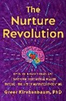 Greer Kirshenbaum, Greer PhD Kirshenbaum, PhD Kirshenbaum - The Nurture Revolution