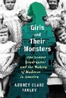 Audrey Clare Farley, Audrey Clare Farley - Girls and Their Monsters