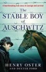 Dexter Ford, Henry Oster, Henry/ Ford Oster - The Stable Boy of Auschwitz