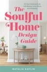 Natalia Kaylin - The Soulful Home Design Guide