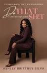 Ashley Silva - Do That Sh!t