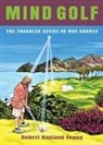 Bob Young, Robert Ragland Young - Mind Golf