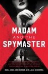 Urs Brenner, Urs Brunner, Nigel Jones, Julia Schrammel - The Madam and the Spymaster