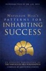 Napoleon Hill - Patterns for Inhabiting Success