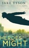 Jake Tyson - Heroes' Might