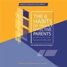Samuel Kirk Mills Edd - The Six Habits of Highly Effective Parents