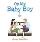 James Jaskolski - Oh My Baby Boy