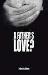 Felicity Allen - A Father's Love?