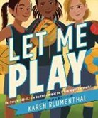 Karen Blumenthal - Let Me Play