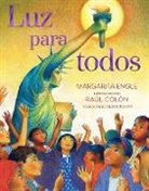 Margarita Engle, Raúl Colón - Luz Para Todos (Light for All)