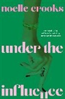 Noelle Crooks - Under the Influence