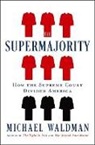 Michael Waldman - The Supermajority