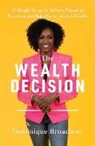 Dominique Broadway - The Wealth Decision