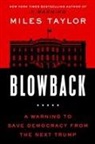 Miles Taylor - Blowback