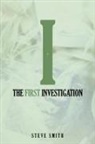 Steve Smith - The First Investigation