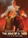 Alejandro Jodorowsky, Alejandro Jodorowsky, Jose Ladronn - The Sons of El Topo: Cain & Abel