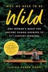Jessica Carew Kraft, Jessica Carew Kraft - Why We Need to Be Wild