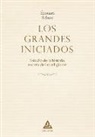 Édouard Schuré - Los grandes iniciados : estudio de la historia secreta de las religiones
