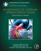 Gerard Finet, Jacques Ohayon, Roderic Pettigrew - Biomechanics of Coronary Atherosclerotic Plaque