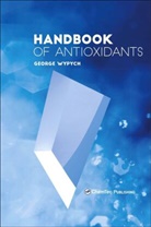 George Wypych, George (ChemTec Publishing Wypych - Handbook of Antioxidants
