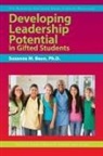 Suzanne M Bean, Suzanne M. Bean, Frances Karnes, Kristen R Stephens, Kristen R. Stephens, Stephens Kristen R. - Developing Leadership Potential in Gifted Students