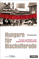 Christian Rau - Hungern für Bischofferode