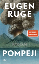 Eugen Ruge - Pompeji oder Die fünf Reden des Jowna