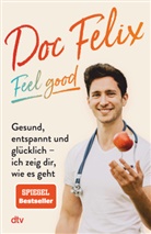 Felix M Berndt, Felix M. Berndt, Kira Brück - Doc Felix - Feel good