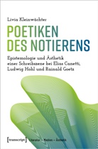 Livia Kleinwächter - Poetiken des Notierens
