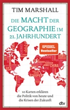 Tim Marshall - Die Macht der Geographie im 21. Jahrhundert