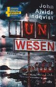 John Ajvide Lindqvist - Unwesen - Roman | »Schwedens Antwort auf Stephen King.« Daily Mirror
