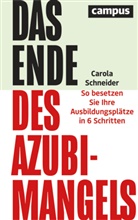 Carola Schneider - Das Ende des Azubimangels