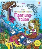 Fiona Watt, Elzbieta Jarzabek - Mein Farbenzauber-Malbuch: Meerjungfrauen