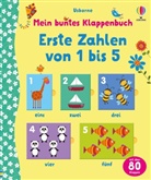 Felicity Brooks, Corrine Bittler - Mein buntes Klappenbuch: Erste Zahlen von 1 bis 5