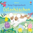 Felicity Brooks, Elsa Martins - Babys Fingerspielbuch: Osterhäschen