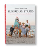 Claudia Schaumann, Greta Brumme - Hungrig am Strand - Rezepte und Geschichten von unseren Familienreisen