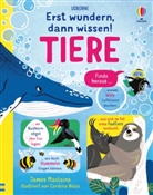 James Maclaine, Carolina Buzio - Erst wundern, dann wissen! Tiere