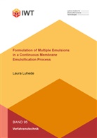 Laura Luhede - Formulation of Multiple Emulsions in a Continuous Membrane Emulsification Process
