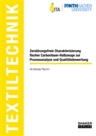 Andreas Nonn - Zerstörungsfreie Charakterisierung flacher Carbonfaser-Halbzeuge zur Prozessanalyse und Qualitätsbewertung