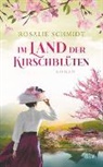 Rosalie Schmidt - Im Land der Kirschblüten