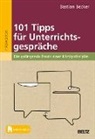 Bastian Becker - 101 Tipps für Unterrichtsgespräche