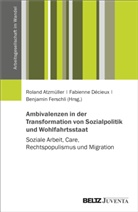 Roland Atzmüller, Fabienne Décieux, Ferschli, Benjamin Ferschli - Ambivalenzen in der Transformation von Sozialpolitik und Wohlfahrtsstaat