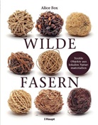 Alice Fox, Frauke Bahle - Wilde Fasern