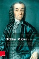 Erhard Anthes, Eric Gray Forbes, Erhard Anthes - Tobias Mayer (1723-1762)