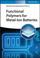Jun Lu, Shanqing Zhang, Lu, Jun Lu, Shanqing Zhang - Functional Polymers for Metal-Ion Batteries
